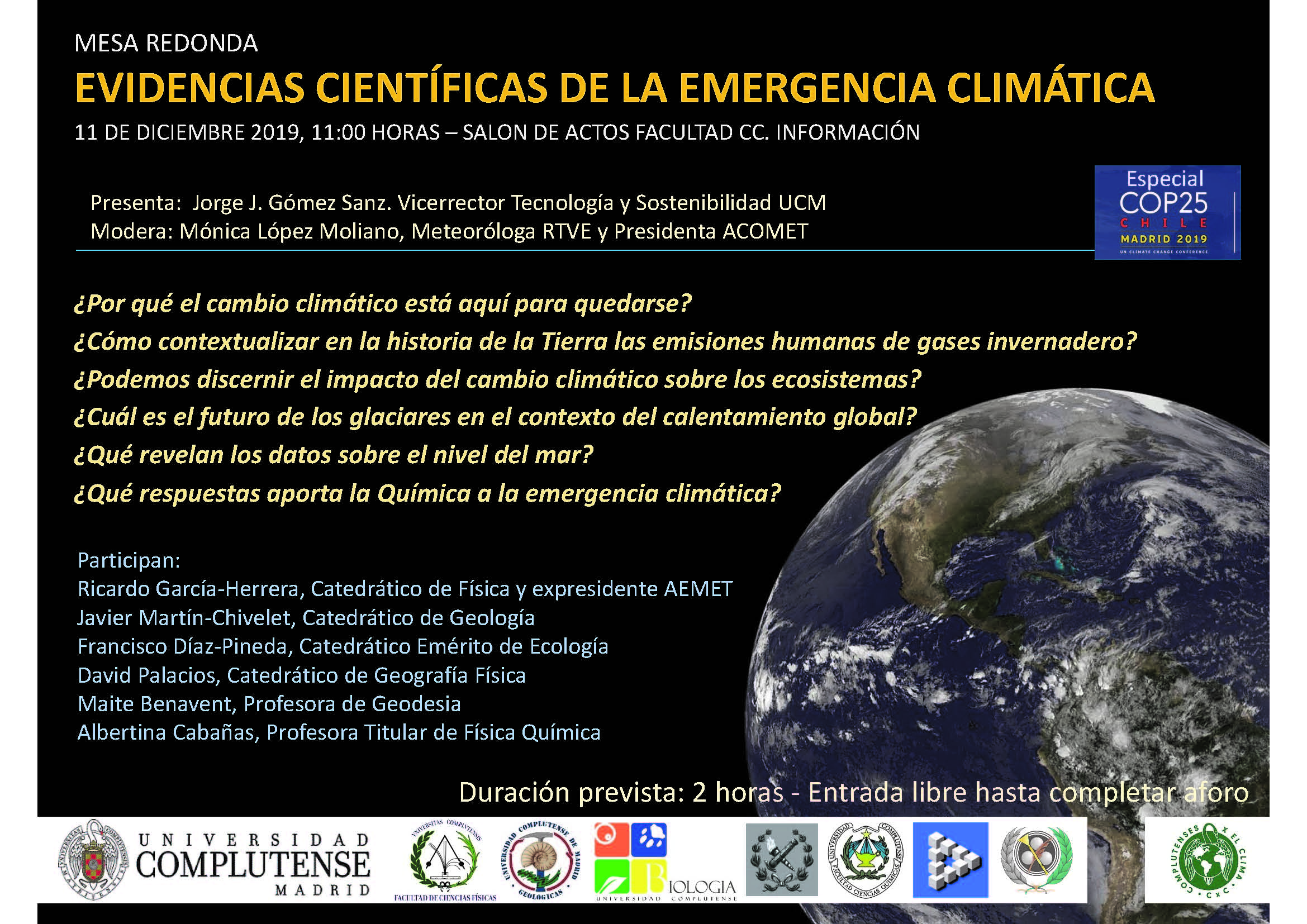 MESA REDONDA EVIDENCIAS CIENTÍFICAS DE LA EMERGENCIA CLIMÁTICA. 11 DE DICIEMBRE 2019, 11:00 HORAS – SALON DE ACTOS FACULTAD CC. INFORMACIÓN